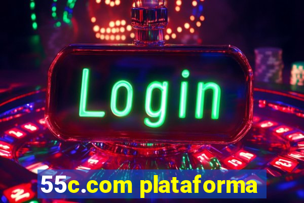 55c.com plataforma